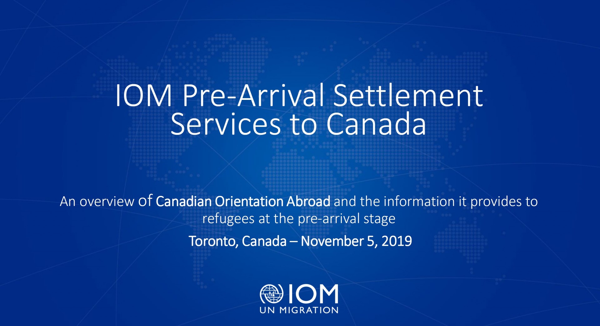 Presentation to the Pre-arrival Community Partners’ Committee meeting – Toronto, 5 November 2019